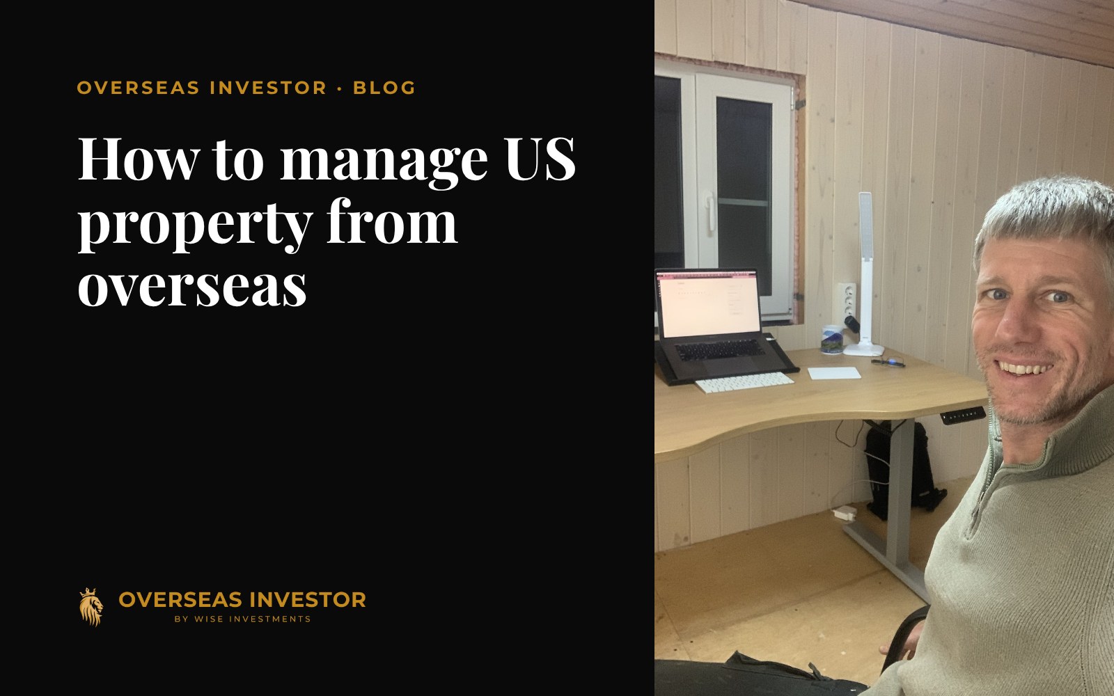 How to manage US property from overseas (when you’ve never seen it)